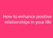 Enhance relationships
