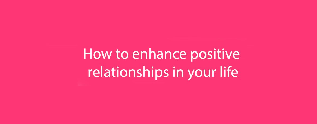 Enhance relationships