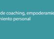 Taller de coaching, empoderamiento y crecimiento personal
