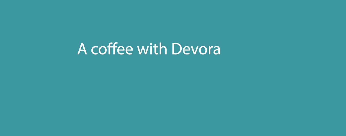 A coffee with Devora