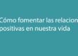 Relaciones positivas