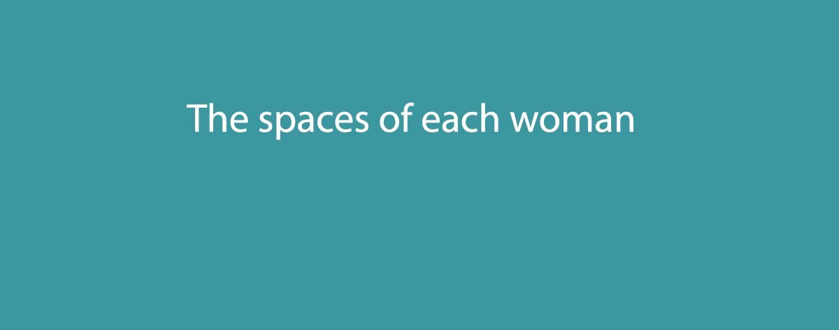 The spaces of each woman