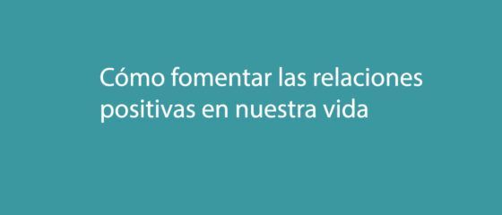Relaciones Positivas
