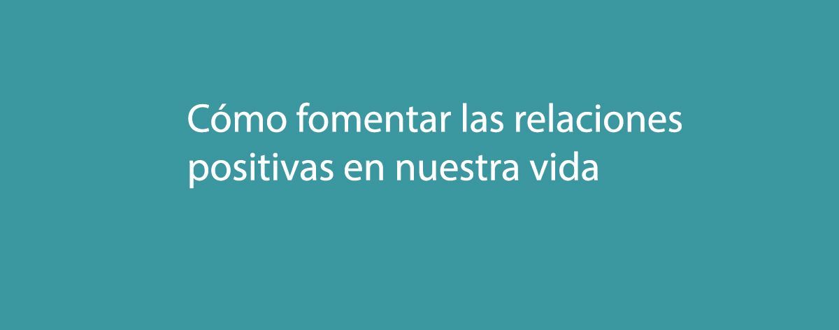 Relaciones Positivas