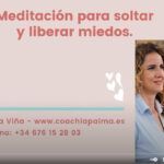 Meditación soltar y liberar miedos